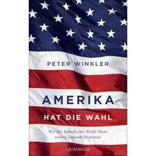 Amerika hat die Wahl Winkler, Peter Couverture rigide 