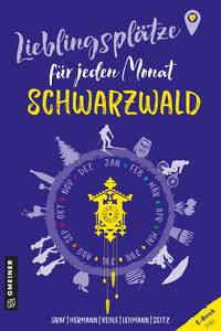 Lieblingsplätze für jeden Monat - Schwarzwald Graf, Edi; Herman, Birgit; Kehle, Matthias; Lehmann, Astrid; Seitz, Dagmar Livre de poche 