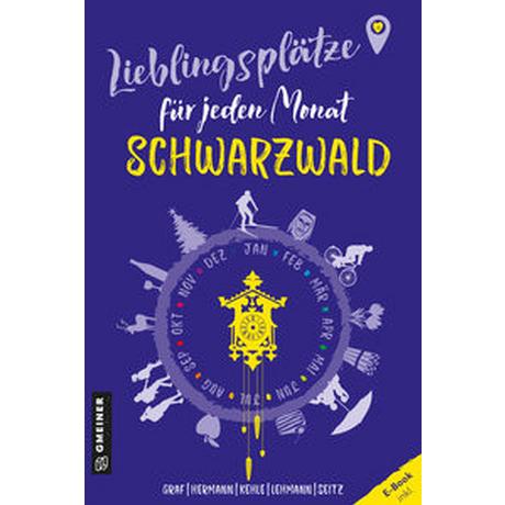 Lieblingsplätze für jeden Monat - Schwarzwald Graf, Edi; Herman, Birgit; Kehle, Matthias; Lehmann, Astrid; Seitz, Dagmar Livre de poche 