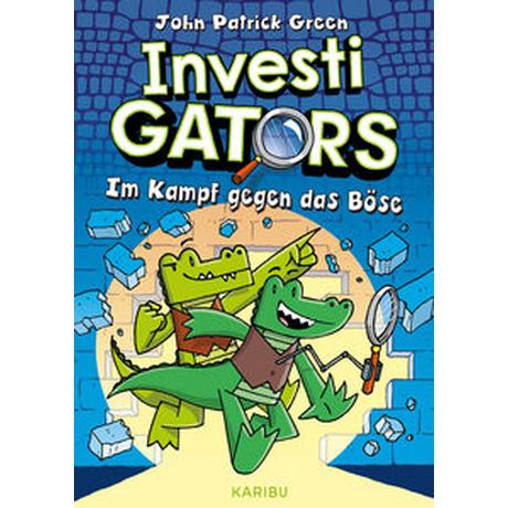 InvestiGators (Band 1) - Im Kampf gegen das Böse Green, John Patrick; Wieland, Matthias (Übersetzung); Green, John Patrick (Illustrationen) Couverture rigide 