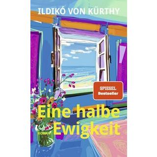 Eine halbe Ewigkeit Kürthy, Ildikó von Couverture rigide 