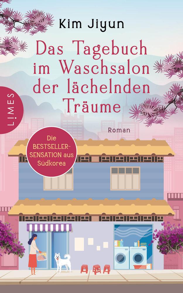 Das Tagebuch im Waschsalon der lächelnden Träume Kim Jiyun; Hauser, Tamina (Übersetzung) Copertina rigida 