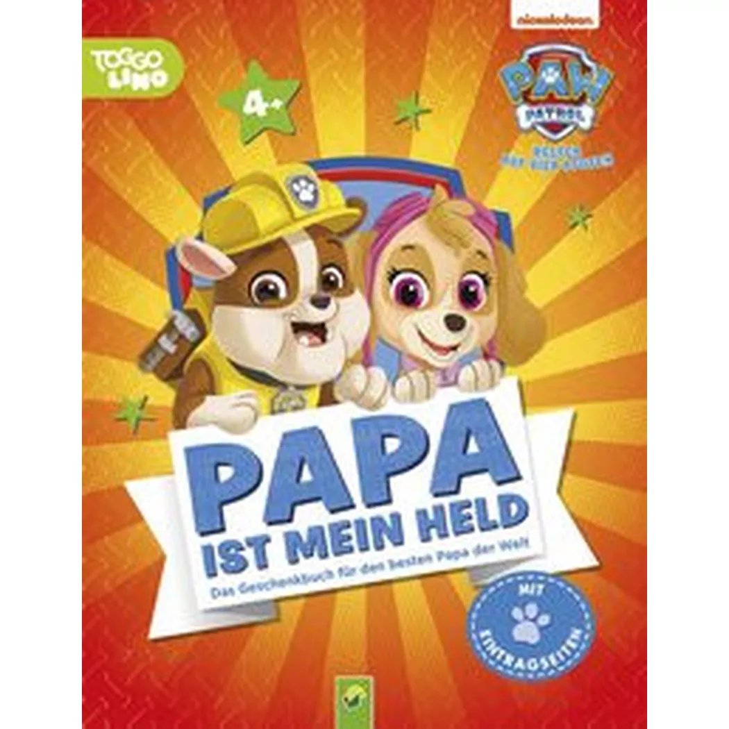 Schwager & Steinlein - PAW Patrol, Papa ist mein Held Für Kinder ab 4 Jahren und als Geschenk für Väter, Harker, Jillian;  Verlag; Stephenson, Kristina (Illustrationen)