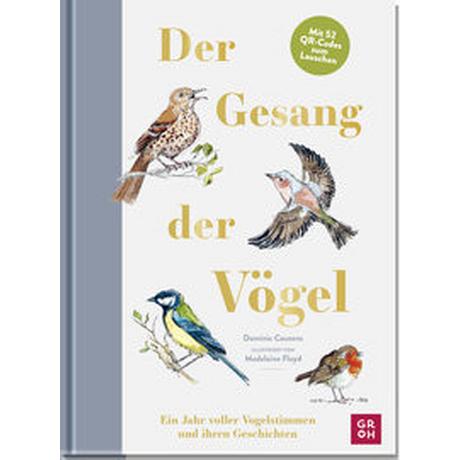 Der Gesang der Vögel Couzens, Dominic; Floyd, Madeleine (Illustrationen); Kreitlow, Vanessa (Übersetzung) Couverture rigide 