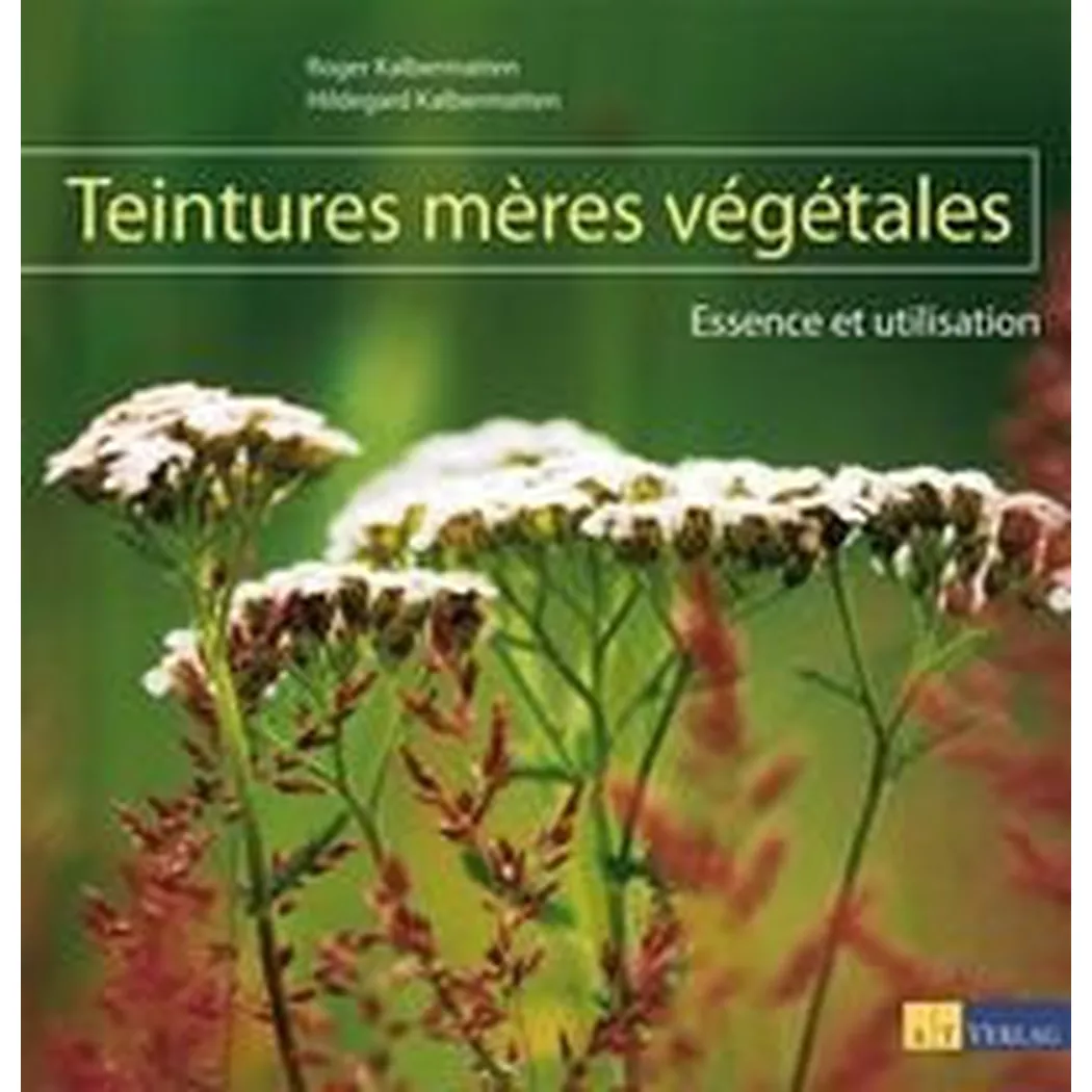 AT Verlag - Teintures mères végétales