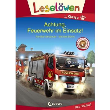 Leselöwen 1. Klasse - Achtung, Feuerwehr im Einsatz!