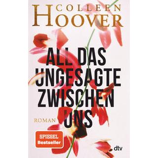 All das Ungesagte zwischen uns Hoover, Colleen; Ganslandt, Katarina (Übersetzung) Gebundene Ausgabe 