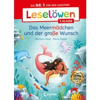 Leselöwen 1. Klasse - Das Meermädchen und der große Wunsch Rose, Barbara; Loewe Erstlesebücher (Hrsg.); Zippel, Marie (Illustrationen) Copertina rigida 