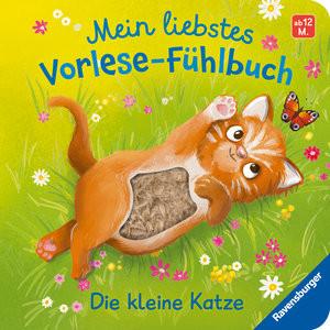 Mein liebstes Vorlese-Fühlbuch: Die kleine Katze - Allererste Vorlesegeschichte mit spannenden Fühlteilen für Kinder ab 12 Monaten Höck, Maria; Rammensee, Lisa (Illustrationen) Gebundene Ausgabe 