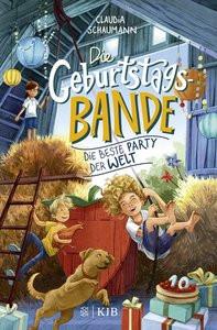 Die Geburtstagsbande. Die beste Party der Welt Schaumann, Claudia; Ceccarelli, Simona (Illustrationen) Couverture rigide 