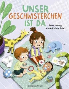 Unser Geschwisterchen ist da! Herzog, Anna; Behl, Anne-Kathrin (Illustrationen) Copertina rigida 