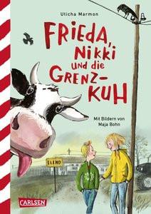 Frieda, Nikki und die Grenzkuh Marmon, Uticha; Bohn, Maja (Illustrationen) Couverture rigide 