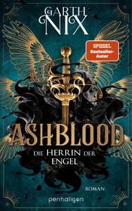 Ashblood - Die Herrin der Engel Nix, Garth; Straetmann, Tim (Übersetzung) Copertina rigida 