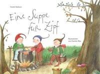 Eine Suppe für Zipf Badraun, Daniel; Räss, Daniela (Illustrationen) Couverture rigide 