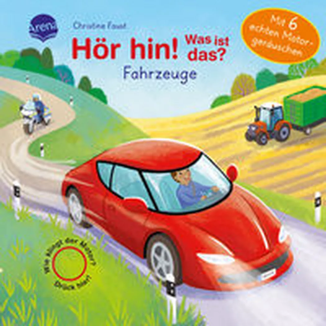 arena - Hör hin! Was ist das? Fahrzeuge, Müller, Bärbel; Faust, Christine (Illustrationen)