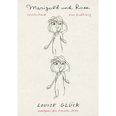 Marigold und Rose Glück, Louise; Bonné, Eva (Übersetzung) Couverture rigide 