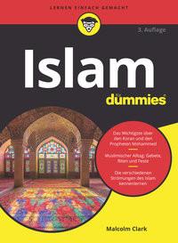 Islam für Dummies Clark, Malcolm R.; Engel, Reinhard (Übersetzung) Copertina rigida 