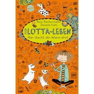 Mein Lotta-Leben (3). Hier steckt der Wurm drin! Pantermüller, Alice; Kohl, Daniela (Illustrationen) Copertina rigida 