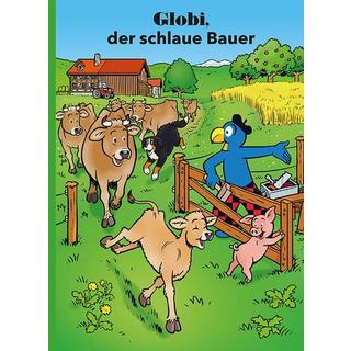 Globi, der schlaue Bauer Lendenmann, Jürg; Glättli, Samuel (Illustrationen) Couverture rigide 