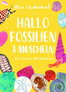 Hallo Fossilien & Muscheln Chakrabarti, Nina; Kugler, Frederik (Übersetzung) Couverture rigide 