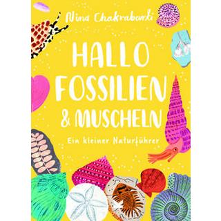 Hallo Fossilien & Muscheln Chakrabarti, Nina; Kugler, Frederik (Übersetzung) Couverture rigide 