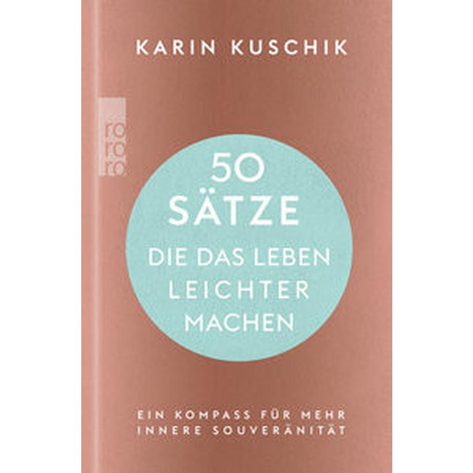 Rowohlt Taschenb.  50 Sätze, die das Leben leichter machen 