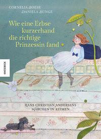 Wie eine Erbse kurzerhand die richtige Prinzessin fand Boese, Cornelia; Bunge, Daniela (Illustrationen) Copertina rigida 