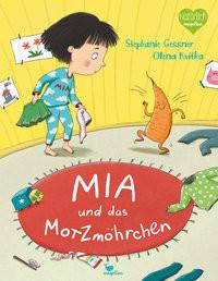 Mia und das Motzmöhrchen Gessner, Stephanie; Kvitka, Olena (Illustrationen) Gebundene Ausgabe 