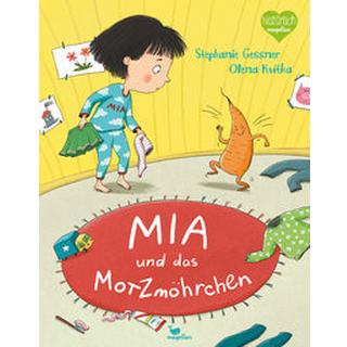 Mia und das Motzmöhrchen Gessner, Stephanie; Kvitka, Olena (Illustrationen) Gebundene Ausgabe 