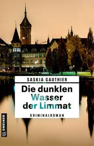 Die dunklen Wasser der Limmat Gauthier, Saskia Couverture rigide 