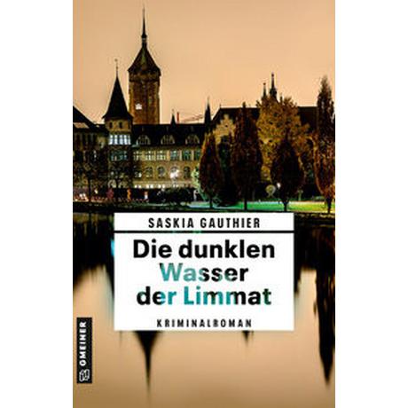 Die dunklen Wasser der Limmat Gauthier, Saskia Couverture rigide 