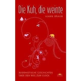 Die Kuh, die weinte Brahm, Ajahn; Kempff, Martina (Übersetzung) Couverture rigide 