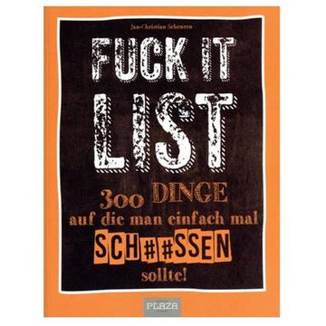 Die Fuck It List