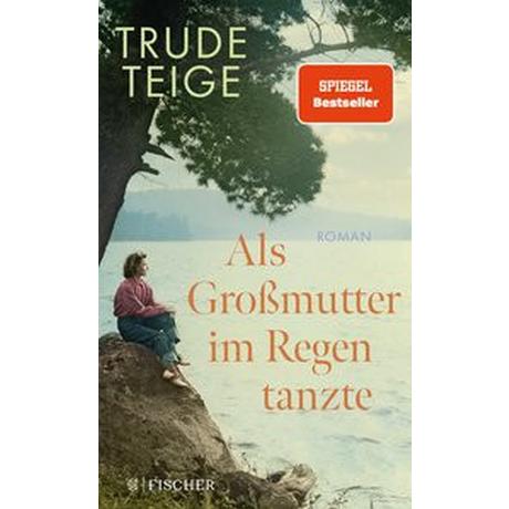 Als Großmutter im Regen tanzte Teige, Trude; Frauenlob, Günther (Übersetzung) Gebundene Ausgabe 