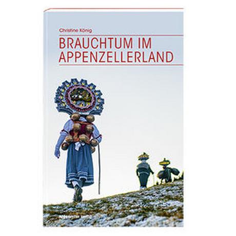 Brauchtum im Appenzellerland König, Christine Copertina rigida 