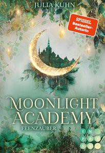 Moonlight Academy. Feenzauber Kuhn, Julia Couverture rigide 