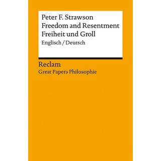 Freedom and Resentment / Freiheit und Groll. Englisch/Deutsch. [Great Papers Philosophie] Strawson, Peter F.; Meyer, Thomas (Hrsg.); Meyer, Thomas (Übersetzung) Livre de poche 