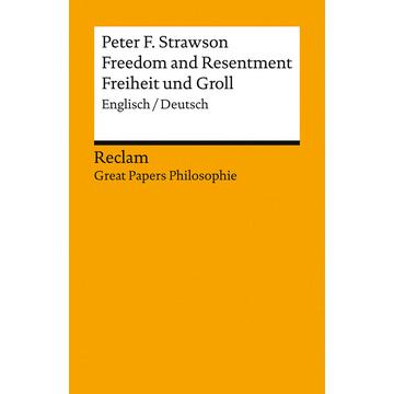 Freedom and Resentment / Freiheit und Groll. Englisch/Deutsch. [Great Papers Philosophie]