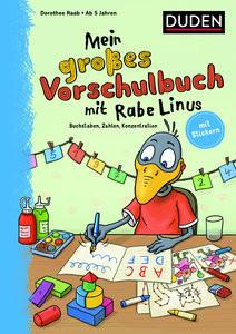 Mein großes Vorschulbuch mit Rabe Linus Raab, Dorothee; Leuchtenberg, Stefan (Illustrationen); Abel, Bettina (Illustrationen) Gebundene Ausgabe 