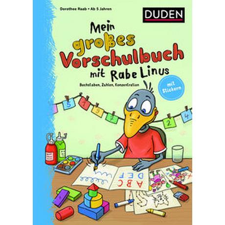 Mein großes Vorschulbuch mit Rabe Linus Raab, Dorothee; Leuchtenberg, Stefan (Illustrationen); Abel, Bettina (Illustrationen) Gebundene Ausgabe 