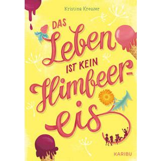 Das Leben ist kein Himbeereis Kreuzer, Kristina; Reis, Stephanie (Illustrationen) Couverture rigide 