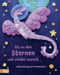 Bis zu den Sternen und wieder zurück ... - Liebeserklärung einer Drachenmama Menon, Anna; Vasek, Keri (Co-Autor, Co-Autorin); Harkness, Andy (Illustrationen); Boese, Cornelia (Übersetzung) Couverture rigide 