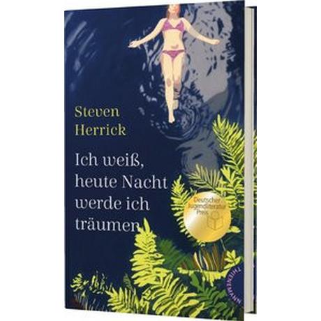 Ich, heute Nacht werde ich träumen Herrick, Steven; Gutzschhahn, Uwe-Michael (Übersetzung); Kopp, Suse (Design) Gebundene Ausgabe 