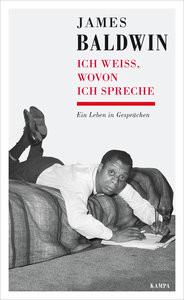 Ich, wovon ich spreche Baldwin, James; Künne, Cornelia (Übersetzung); Reiber, Cornelius (Übersetzung); Kulow, Monika (Übersetzung); Altenaichinger, Sarah (Hrsg.); Riebl, Lena (Hrsg.) Copertina rigida 