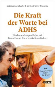 Die Kraft der Worte bei ADHS Sandfuchs, Sabrina; Müller-Rosenau, Birthe Couverture rigide 