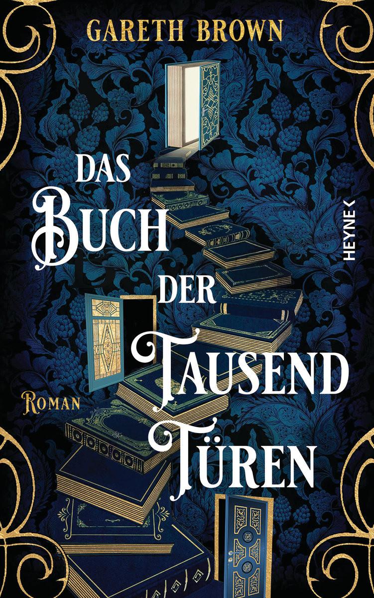 Das Buch der tausend Türen Brown, Gareth; Hübner, Sabine (Übersetzung) Copertina rigida 