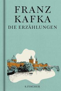 Die Erzählungen Kafka, Franz; Földényi, László (Nachwort) Gebundene Ausgabe 