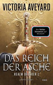 Das Reich der Asche - Realm Breaker 1 Aveyard, Victoria; Link, Michaela (Übersetzung) Gebundene Ausgabe 