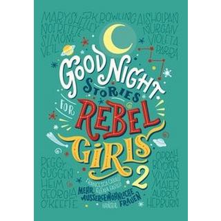 Good Night Stories for Rebel Girls 2 Favilli, Elena; Cavallo, Francesca; Kollmann, Birgitt (Übersetzung) Copertina rigida 