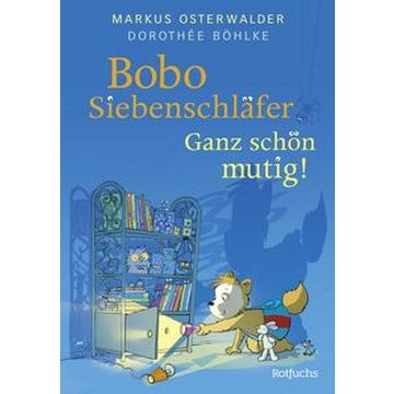 Bobo Siebenschläfer: Ganz schön mutig!